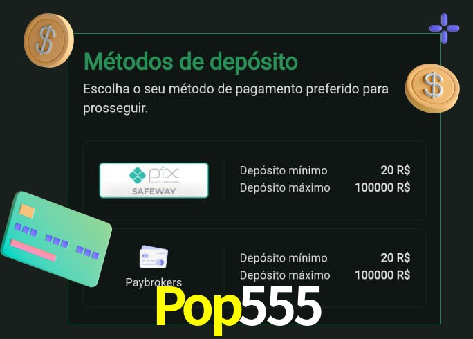 O cassino Pop555 oferece uma grande variedade de métodos de pagamento